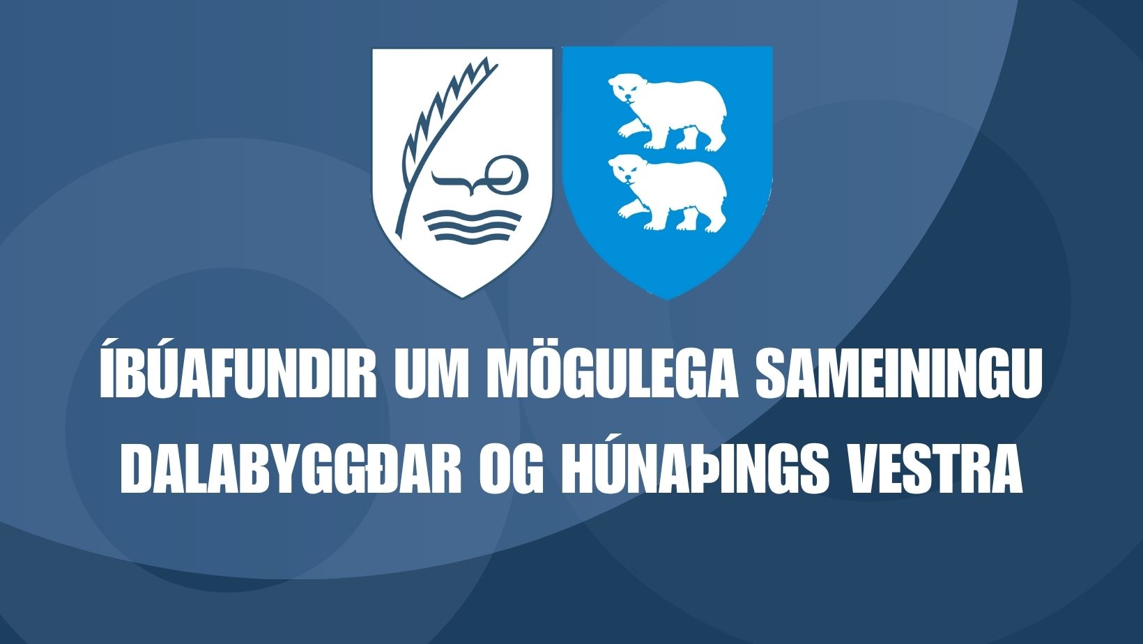 Aðalmynd fyrir “Íbúafundur um mögulega sameiningu Dalabyggðar og Húnaþings vestra”